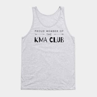 Proud member of the KMA Club Tank Top